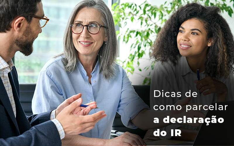 Dicas De Como Parcelar A Declaracao Do Ir Blog Quero Montar Uma Empresa - MECONT Assessoria Contábil