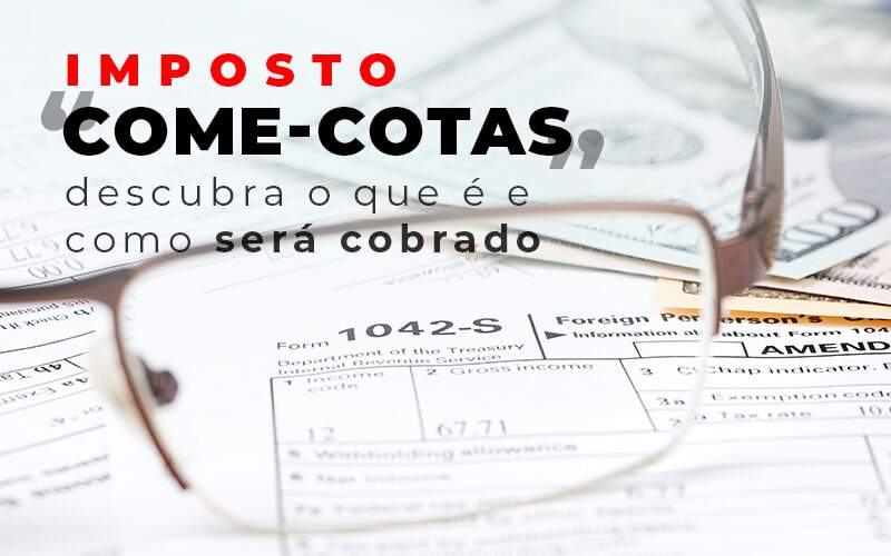 Imposto Come Cotas Dscubra O Que E E Como Sera Cobrado Blog Quero Montar Uma Empresa - MECONT Assessoria Contábil